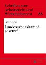 Landesarbeitskampfgesetze?