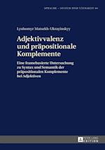 Adjektivvalenz und praepositionale Komplemente