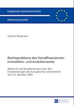 Rechtsprobleme des fremdfinanzierten Immobilien- und Anteilserwerbs