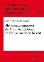 Die Konzernmutter als Mitarbeitgeberin im franzoesischen Recht