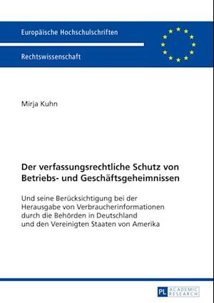 Der verfassungsrechtliche Schutz von Betriebs- und Geschaeftsgeheimnissen