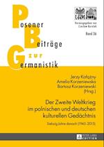 Der Zweite Weltkrieg im polnischen und deutschen kulturellen Gedaechtnis
