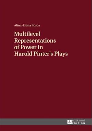 Multilevel Representations of Power in Harold Pinter's Plays