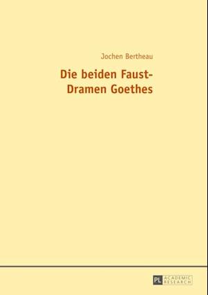 Die beiden Faust-Dramen Goethes