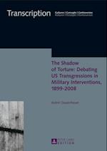 Shadow of Torture: Debating US Transgressions in Military Interventions, 1899-2008