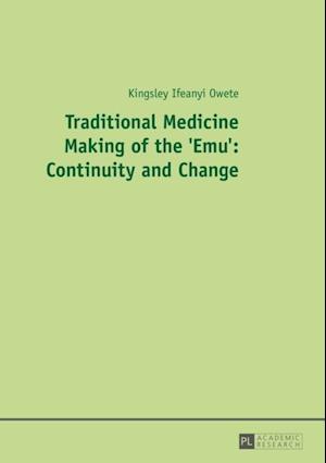 Traditional Medicine Making of the 'Emu': Continuity and Change