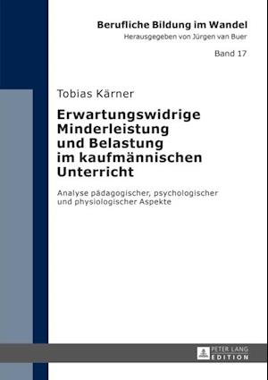 Erwartungswidrige Minderleistung und Belastung im kaufmaennischen Unterricht