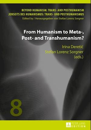 From Humanism to Meta-, Post- and Transhumanism?