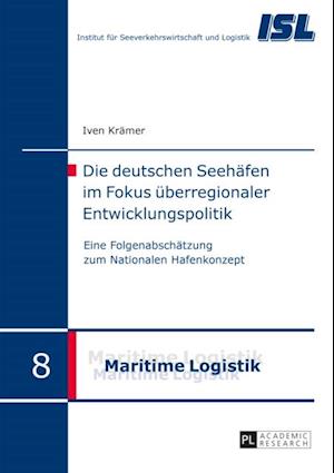 Die deutschen Seehaefen im Fokus ueberregionaler Entwicklungspolitik