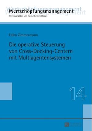 Die operative Steuerung von Cross-Docking-Centern mit Multiagentensystemen