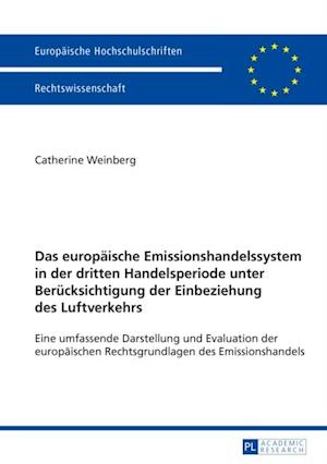 Das europaeische Emissionshandelssystem in der dritten Handelsperiode unter Beruecksichtigung der Einbeziehung des Luftverkehrs