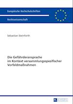 Die Gefaehrderansprache im Kontext versammlungsspezifischer Vorfeldmaßnahmen