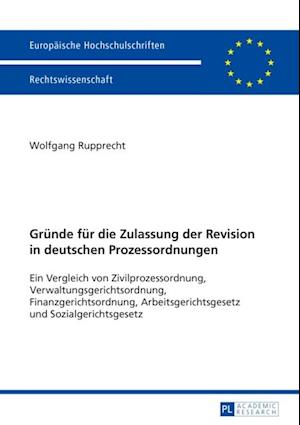 Gruende fuer die Zulassung der Revision in deutschen Prozessordnungen