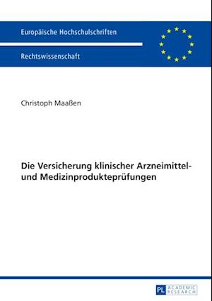 Die Versicherung klinischer Arzneimittel- und Medizinproduktepruefungen