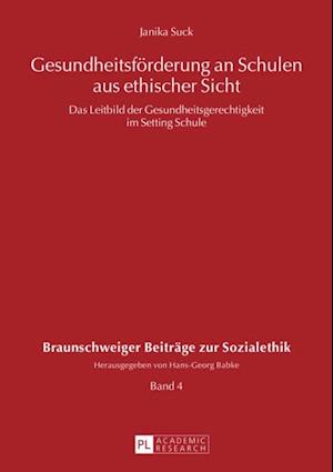 Gesundheitsfoerderung an Schulen aus ethischer Sicht