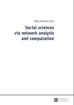 Social sciences via network analysis and computation