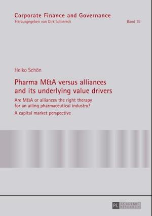 Pharma M&A versus alliances and its underlying value drivers