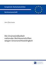 Die Unanwendbarkeit nationaler Rechtsvorschriften wegen Unionsrechtswidrigkeit