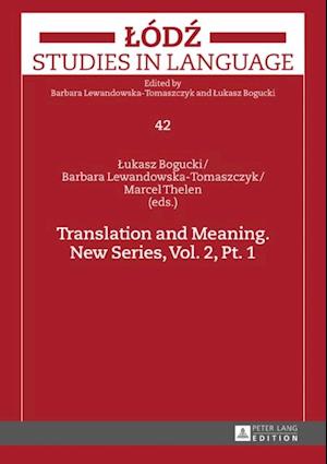 Translation and Meaning. New Series, Vol. 2, Pt. 1