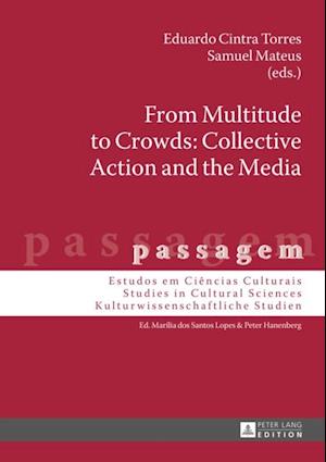 From Multitude to Crowds: Collective Action and the Media