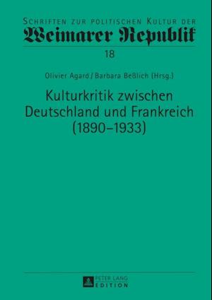 Kulturkritik zwischen Deutschland und Frankreich (1890–1933)