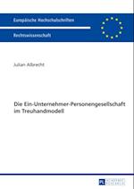 Die Ein-Unternehmer-Personengesellschaft im Treuhandmodell