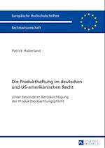 Die Produkthaftung im deutschen und US-amerikanischen Recht