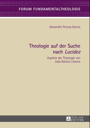 Theologie auf der Suche nach «Lucidez»