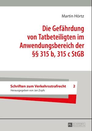 Die Gefaehrdung von Tatbeteiligten im Anwendungsbereich der §§ 315 b, 315 c StGB