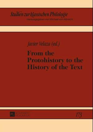 From the Protohistory to the History of the Text