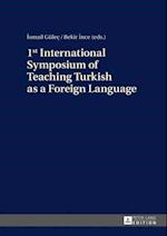 1st International Symposium of Teaching Turkish as a Foreign Language