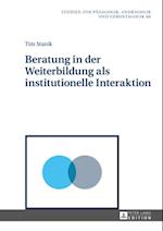 Beratung in der Weiterbildung als institutionelle Interaktion