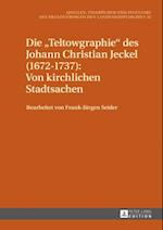 Die «Teltowgraphie» des Johann Christian Jeckel (1672–1737): Von kirchlichen Stadtsachen