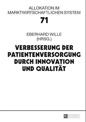 Verbesserung der Patientenversorgung durch Innovation und Qualitaet