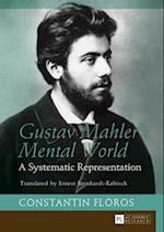 Gustav Mahler's Mental World