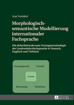 Morphologisch-semantische Modellierung internationaler Fachsprache