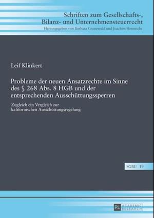 Probleme der neuen Ansatzrechte im Sinne des § 268 Abs. 8 HGB und der entsprechenden Ausschuettungssperren