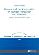 Der Ausdruck der Konzessivitaet im heutigen Franzoesisch und Italienisch