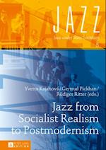 Jazz from Socialist Realism to Postmodernism