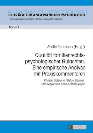 Qualitaet familienrechtspsychologischer Gutachten: Eine empirische Analyse mit Praxiskommentaren