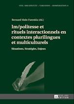 Im/politesse et rituels interactionnels en contextes plurilingues et multiculturels