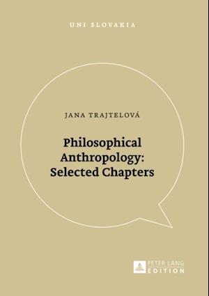 Philosophical Anthropology: Selected Chapters