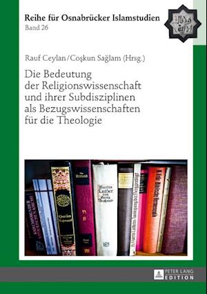 Die Bedeutung der Religionswissenschaft und ihrer Subdisziplinen als Bezugswissenschaften fuer die Theologie