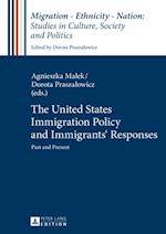 United States Immigration Policy and Immigrants' Responses