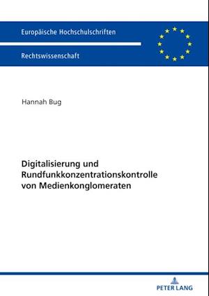 Digitalisierung und Rundfunkkonzentrationskontrolle von Medienkonglomeraten