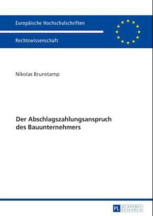 Der Abschlagszahlungsanspruch des Bauunternehmers