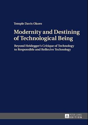 Modernity and Destining of Technological Being