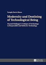 Modernity and Destining of Technological Being