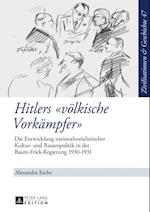 Hitlers «voelkische Vorkaempfer»