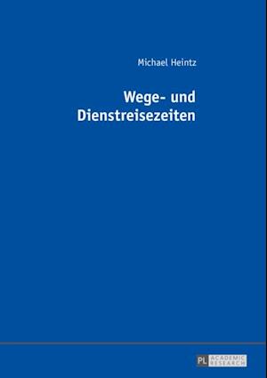 Wege- und Dienstreisezeiten